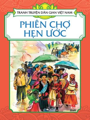 cover image of Truyen tranh dan gian Viet Nam--Phien cho hen uoc